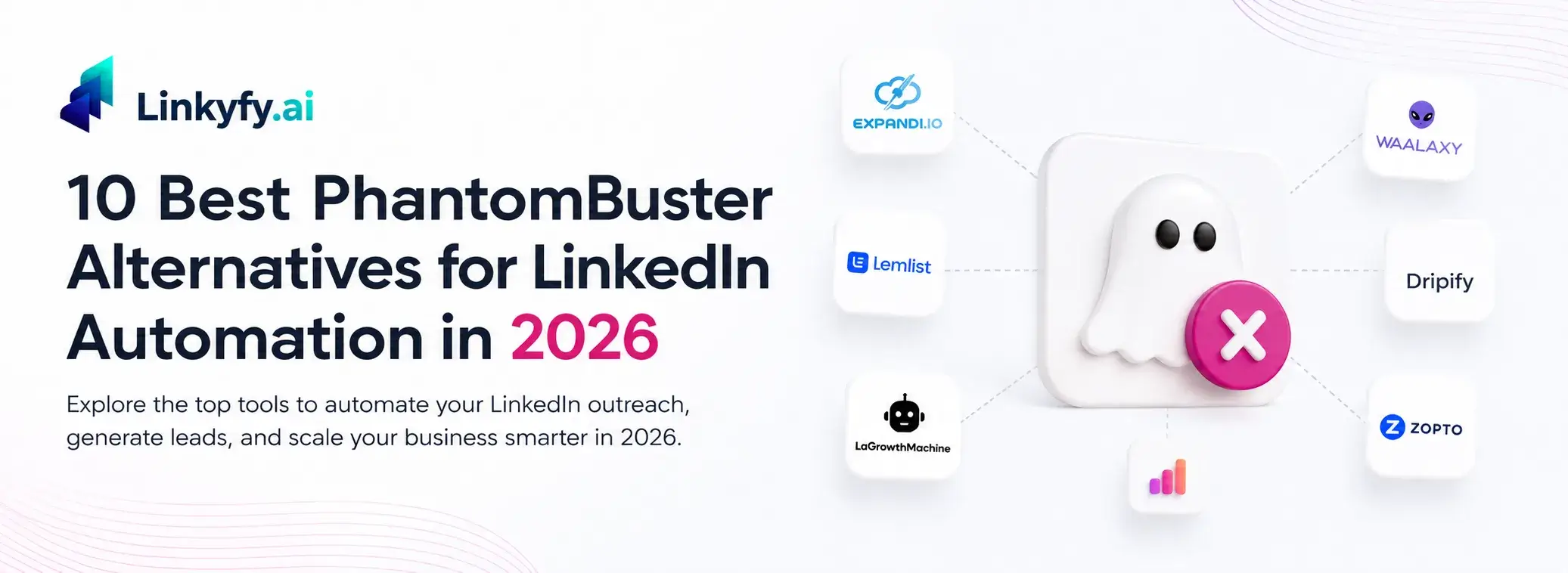 10 Best PhantomBuster Alternatives for LinkedIn Automation in 2026