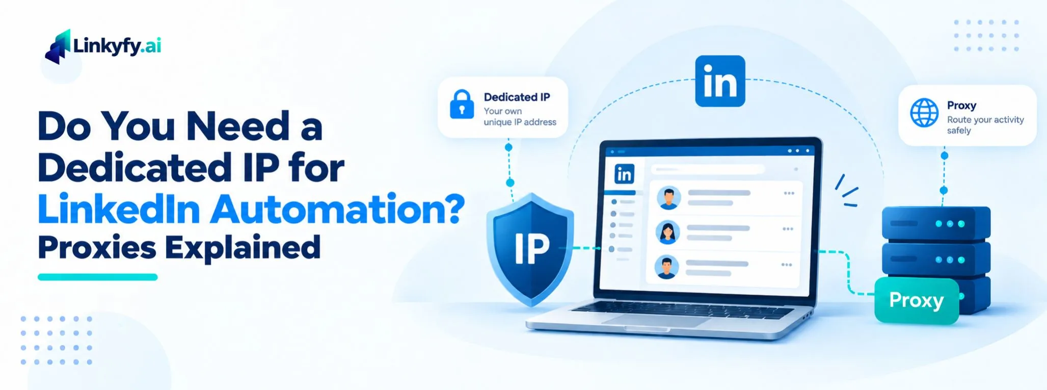 Do You Need a Dedicated IP for LinkedIn Automation
