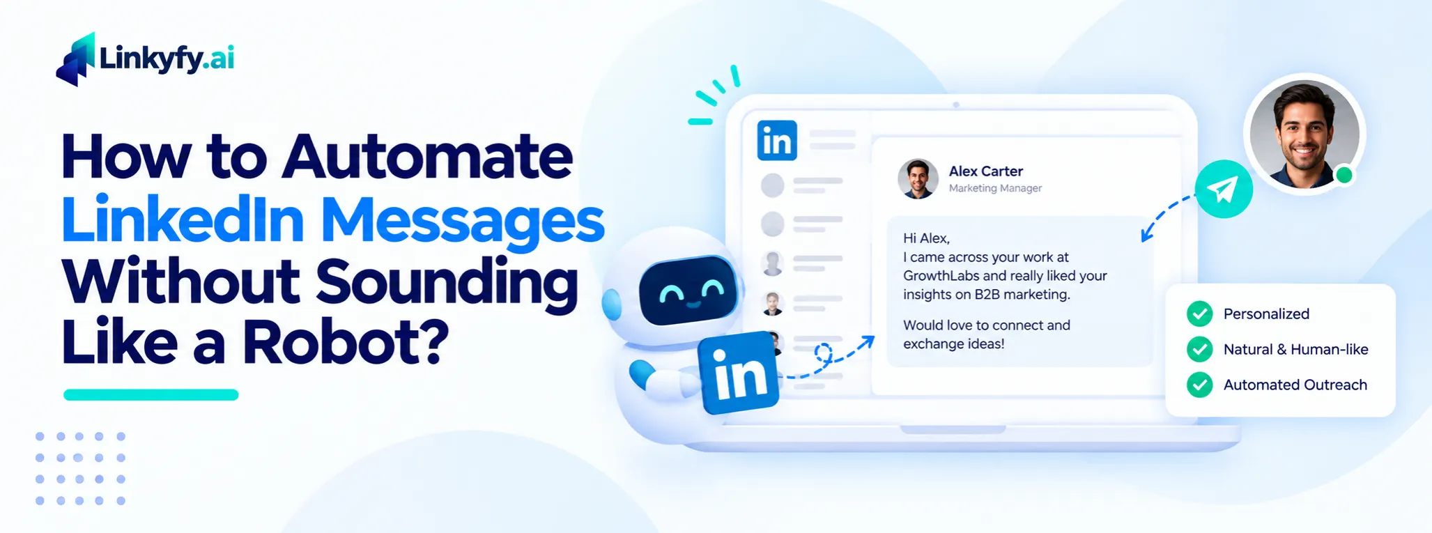 How to Automate LinkedIn Messages Without Sounding Like a Robot banner image