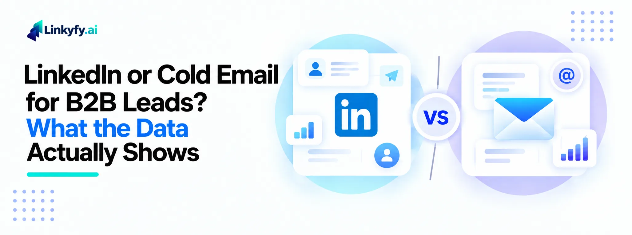 LinkedIn or Cold Email for B2B Leads banner image
