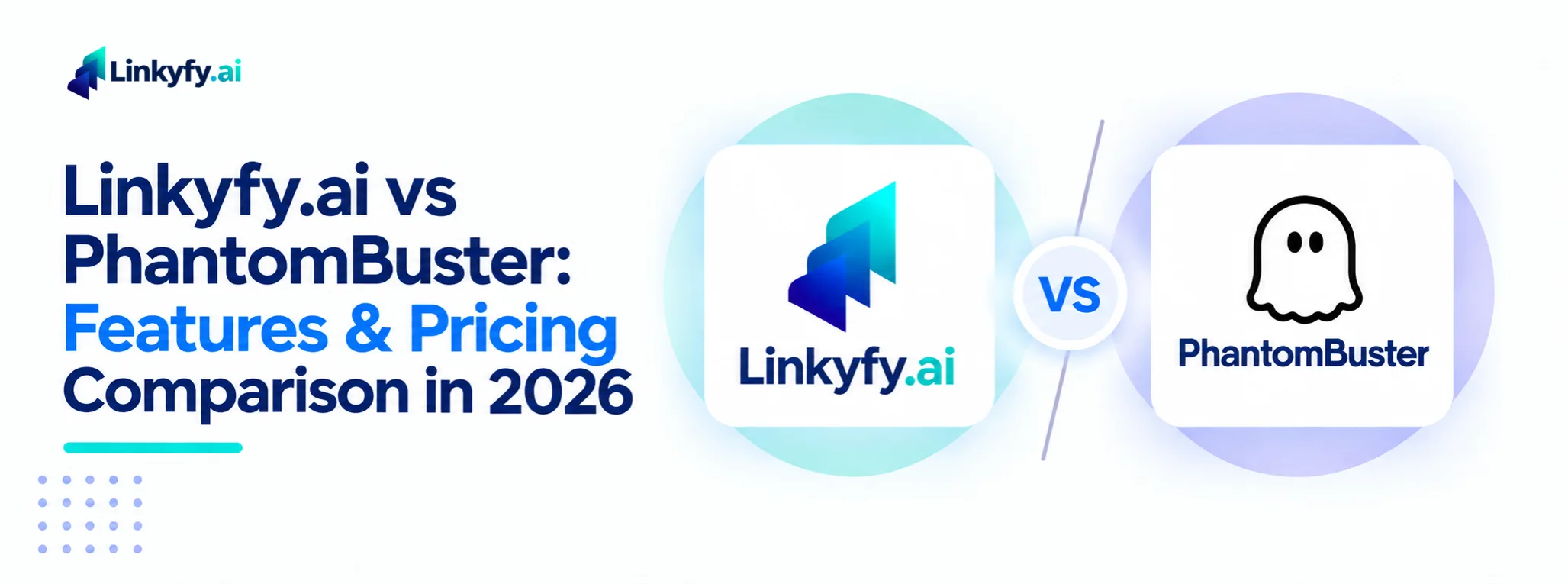 Linkyfy.ai vs PhantomBuster: Features & Pricing Comparison in 2026