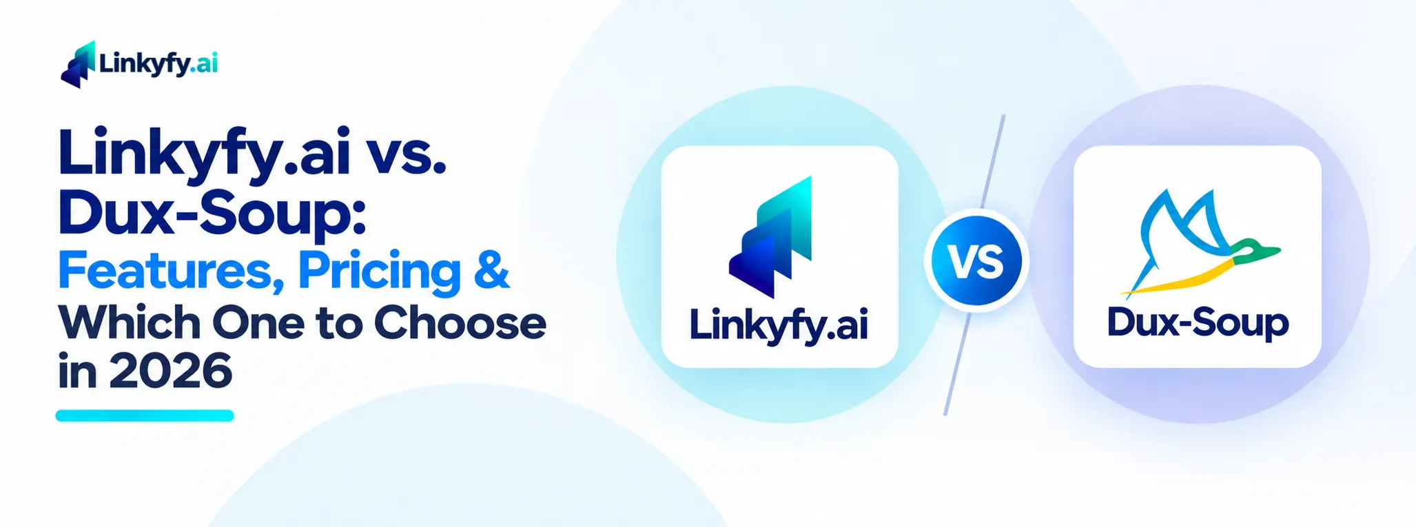 Linkyfy.ai vs. Dux-Soup Features, Pricing & Which One to Choose in 2026