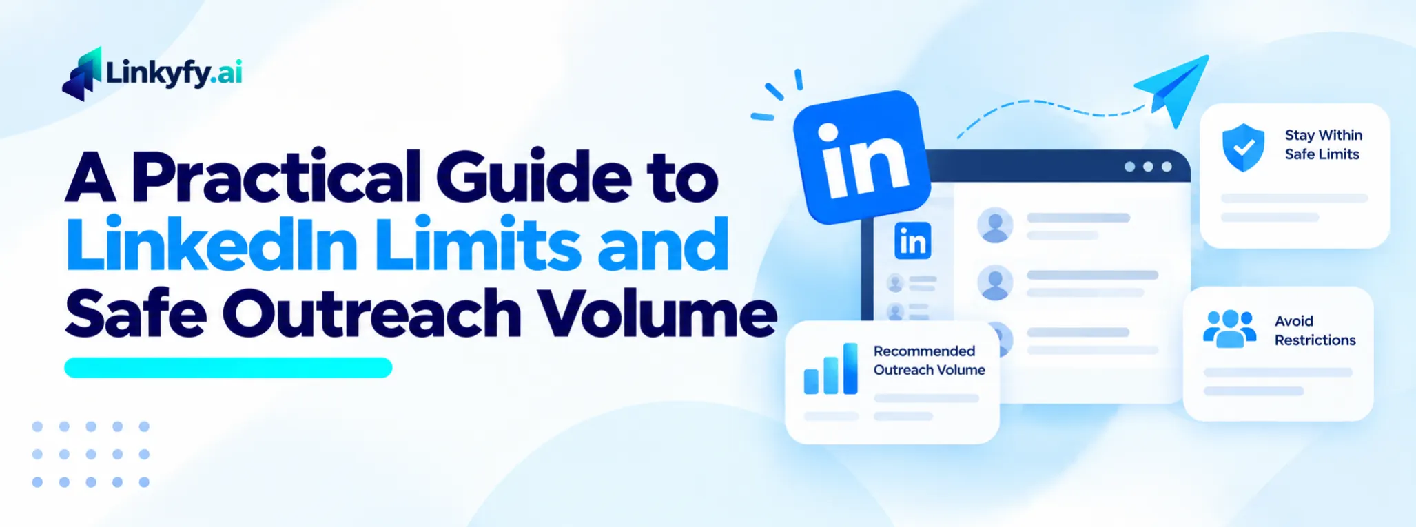 A Practical Guide to LinkedIn Limits and Safe Outreach Volume image