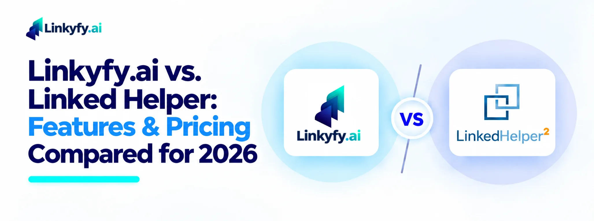 Linkyfy.ai vs. Linked Helper_ Features and Pricing Compared for 2026 banner image